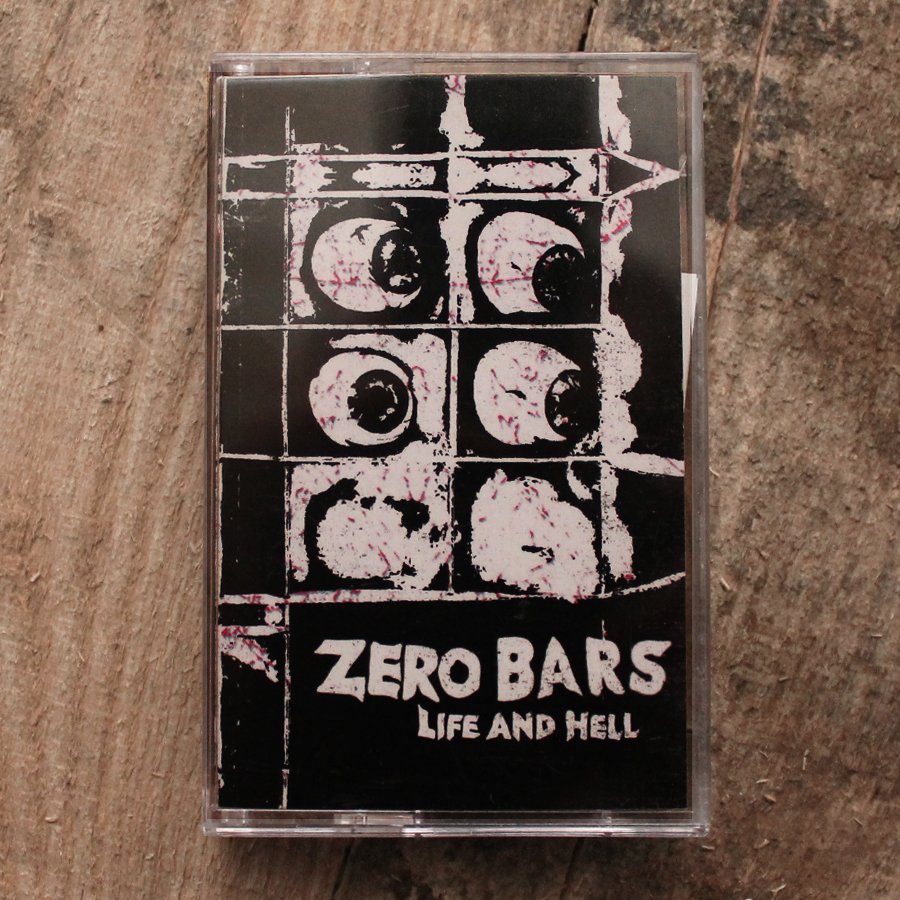 ZERO BARS – ‘Life and Hell’ cassette